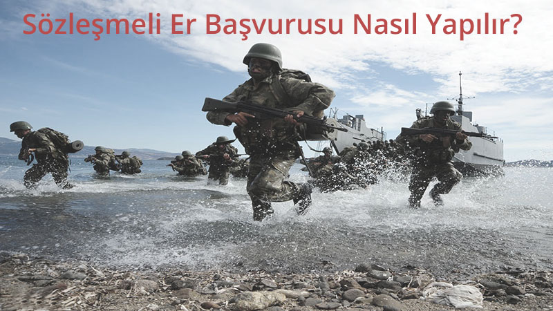 Sözleşmeli Er Başvurusu Nasıl Yapılır? - İşinadresi.com ...